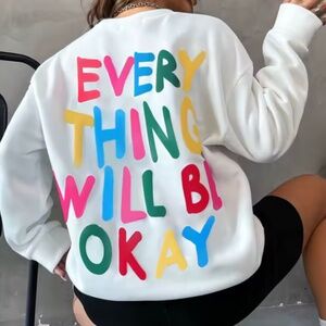 ⭐️ Be Okay ⭐️ White Sweatshirt
